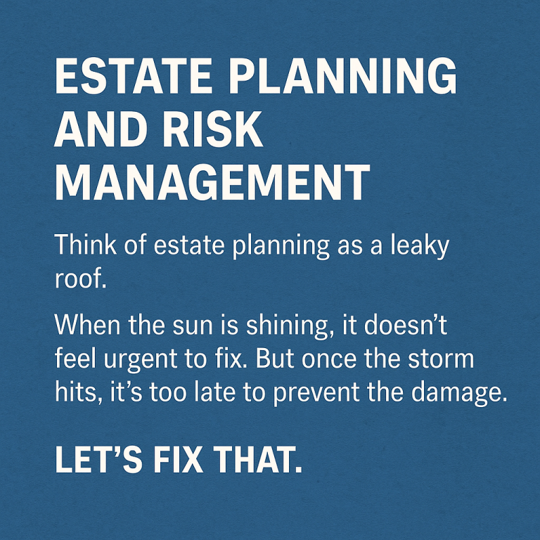 Many people think risk management is just about investments and insurance, but estate planning is just as essential. Learn why delaying your estate plan can leave your family, assets, and business vulnerable, and how to protect your legacy before the storm hits.